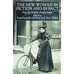 The New Woman in Fiction and Fact: Fin-de-Si�cle Feminisms: Fin-de-siecle Feminisms