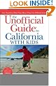 The Unofficial Guide to California with Kids (Unofficial Guides)