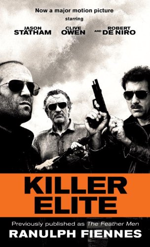 Killer Elite (previously published as The Feather Men): A Novel