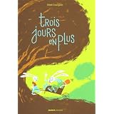 Trois jours en pluspar R�mi Courgeon