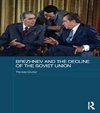 Brezhnev and the decline of the Soviet Union