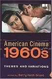 American cinema of the 1960s : themes and variations