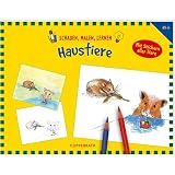 Schauen, Malen, Lernen: Haustiere