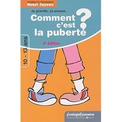 Comment c'est la pubert� ? : Dialogue avec les 10-13 ans