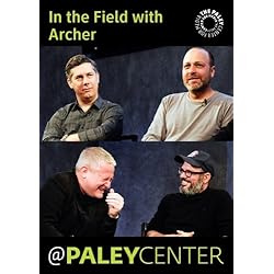 In the Field with Archer: Cast & Creators Live at the Paley Center