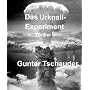 Das Urknall-Experiment von Gunter Tschauder