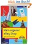 Mein eigener eBay Shop - Der Bestseller, ganz neu und noch besser: Machen Sie sich selbstst�ndig (Sonstige B�cher M+T)