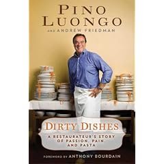 Dirty Dishes: A Restaurateur's Story of Passion, Pain, and Pasta