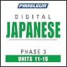 Japanese Phase 3, Unit 11-15: Learn to Speak and Understand Japanese with Pimsleur Language Programs