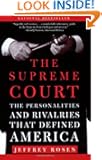 The Supreme Court: The Personalities and Rivalries That Defined America