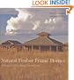 Natural Timber Frame Homes: Building with Wood, Stone, Clay and Straw
