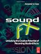 Sound FX: Unlocking the Creative Potential of Recording Studio Effects
