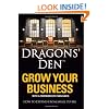 Dragons' Den: Grow Your Business: How to expand from small to big