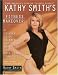 Books : Kathy Smith's Fitness Makeover: A 10-Week Guide to Exercise and Nutrition That Will Change Your Life