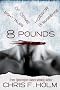 8 Pounds: Eight Tales of Crime, Horror, & Suspense
