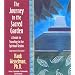 Journey to the Sacred Garden A Guide to Traveling in the Spiritual Realms