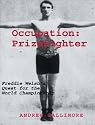 Occupation, Prizefighter: The Freddie Welsh Story