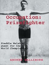 Occupation, Prizefighter: The Freddie Welsh Story