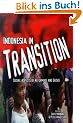 Indonesia in Transition: Social Dimensions of the Reformasi and the Economic Crisis: Social Aspects of Reformasi and Crisis (Indonesia Assessment Series)