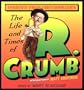 The Life and Times of R. Crumb: Comments from Contemporaries