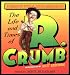 Book The Life and Times of R. Crumb: Comments from Contemporaries