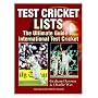 Test Cricket Lists: The Ultimate Guide to International Test Cricket
