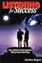 Listening For Success--How to Master the Most Important Skill of Network Marketing