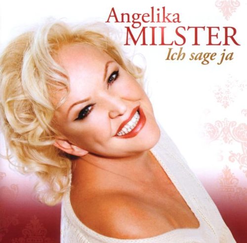 MILSTER,ANGELIKA Ich Sage Ja