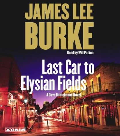 Last Car to Elysian Fields: A Novel (Dave Robicheaux Mysteries)