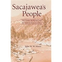 Sacajawea's People: The Lemhi Shoshones and the Salmon River Country