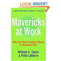 Mavericks at Work: Why the Most Original Minds in Business Win