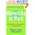 Mavericks at Work: Why the Most Original Minds in Business Win