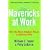 Mavericks at Work: Why the Most Original Minds in Business Win