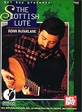 Mel Bay Presents The Scottish Lute