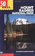 50 Hikes in Mount Rainier National Park