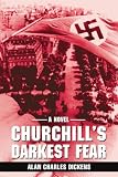 Churchill's Darkest Fear