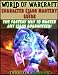 World of Warcraft Character Class Mastery Guide - The Fastest Way to Master Any Class Guaranteed!
