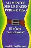 Alimentos Que Le Hacen Perder Peso: El Efecto Anticaloria : Foods That Cause You to Loose Weight
