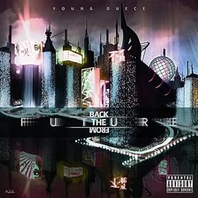 Young Duece, Fleaux & PRJR - Back From The Future album