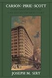 Carson Pirie Scott: Louis Sullivan and the Chicago Department Store (Chicago Architecture and Urbanism)
