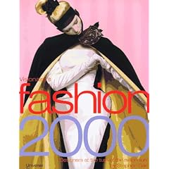 Visionaires Fashion 2000: Designers at the Turn of the Millennium
