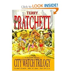 City Watch Trilogy: A Discworld Omnibus: Guards! Guards!, Men At Arms, Feet Of Clay: "Guards!Guards!", "Men at Arms", "Feet of Clay" - A Discworld Omnibus