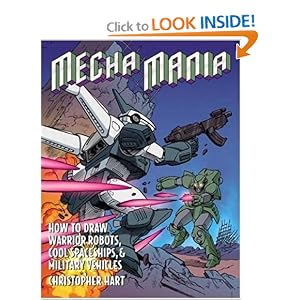 Mecha Mania: How to Draw Warrior Robots, Cool Spaceships, and Military Vehicles (Christopher Hart Titles) Christopher Hart