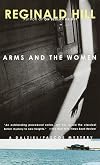 Arms and the Women (Dalziel and Pascoe Mysteries)