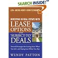 Investing in Real Estate With Lease Options and "Subject-To" Deals : Powerful Strategies for Getting More When You Sell, and Paying Less When You Buy