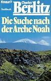 Die Suche nach der Arche Noah. ( Sachbuch).