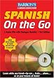 Spanish On the Go with CDs: A Level One Language Program (Barron's #1 Language Learning Source)