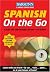 Spanish On the Go with CDs: A Level One Language Program (On the Go/Level 1)