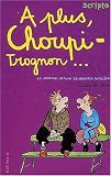Le Journal intime de Georgia Nicolson, tome 4 : A plus, choupi-trognon... par Louise Rennison Le Journal intime de Georgia Nicolson, tome 4 : A plus, choupi-trognon... par Rennison