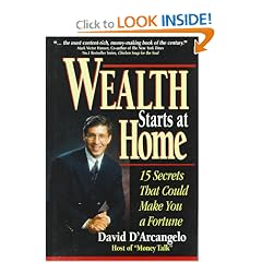 Wealth Starts At Home: And 15 Other Financial Secrets That Could Make You a Fortune